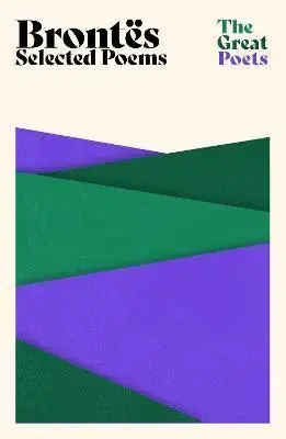 Svetová poézia Brontes: Selected Poems - Charlotte Brontë,Emily Brontë,Anne Brontëová