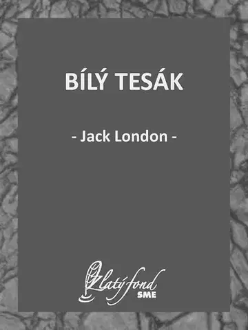 Svetová beletria Bílý tesák - Jack London