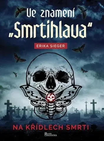 História - ostatné Ve znamení Smrtihlava - Erika Sieger