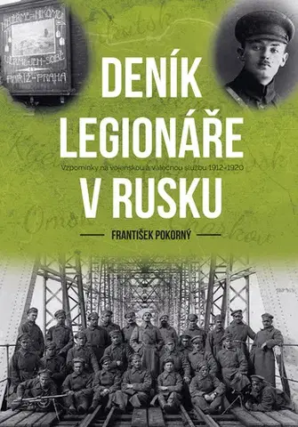 Vojnová literatúra - ostané Deník legionáře v Rusku - František Pokorný