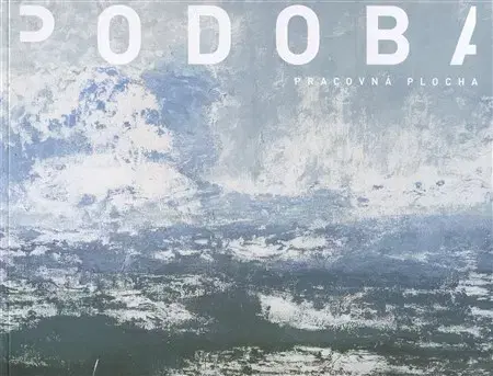 Umenie - ostatné Podoba - Pracovná plocha / Working surface - Rastislav Podoba