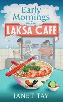 Svetová beletria Early Mornings at the Laksa Cafe - Janet Tay
