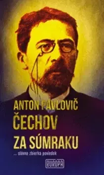 Svetová beletria Za súmraku - Anton Pavlovič Čechov
