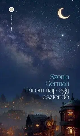 Svetová beletria Három nap egy esztendő - German Szonja