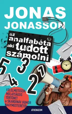 Humor a satira Az analfabéta, aki tudott számolni - Jonas Jonasson