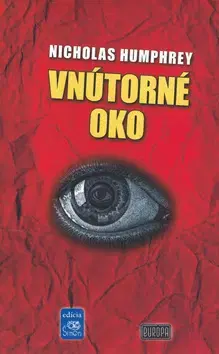 Filozofia Vnútorné oko - Nicholas Humphrey