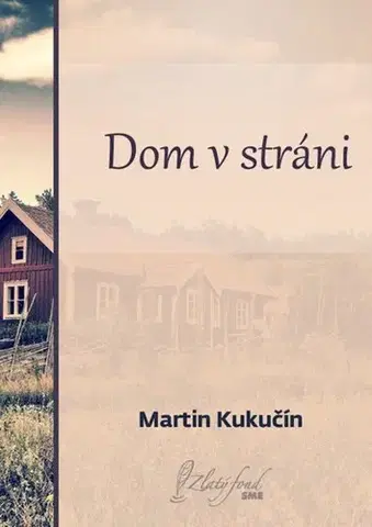 Slovenská beletria Dom v stráni - Martin Kukučín