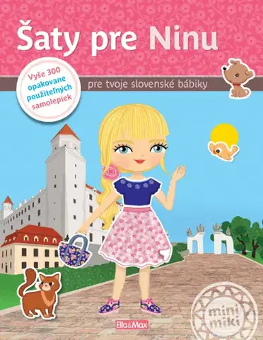 Nalepovačky, vystrihovačky, skladačky Šaty pre NINU - Kniha samolepiek - Ema Potužníková,Lucie Jenčíková