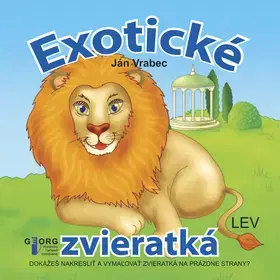 Nalepovačky, vystrihovačky, skladačky Exotické zvieratká - dokážeš nakresliť a vymaľovať - Ján Vrabec