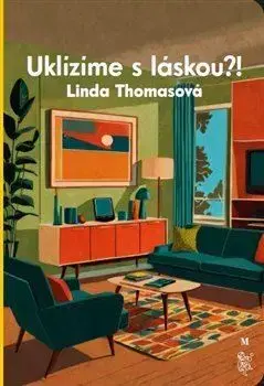 Motivačná literatúra - ostatné Uklízíme s láskou?! - Linda Thomas