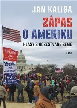 Fejtóny, rozhovory, reportáže Zápas o Ameriku - Jan Kaliba