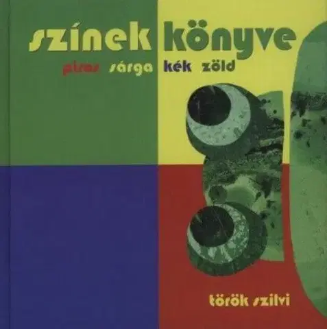 Pre deti a mládež - ostatné Színek könyve - Szilvia Torok