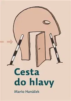 Česká beletria Cesta do hlavy - Mario Hanáček,Jan Samec