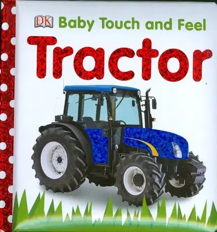 V cudzom jazyku Baby Touch and Feel Tractor