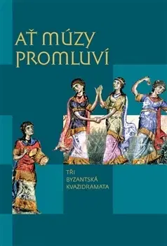 Dráma, divadelné hry, scenáre Ať múzy promluví