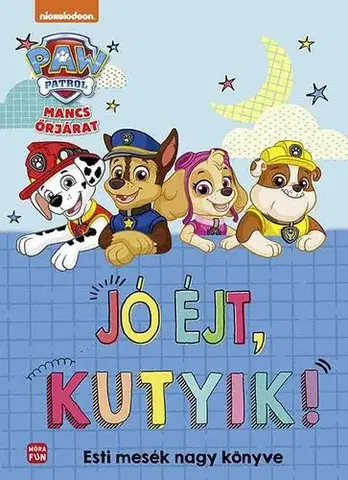Rozprávky Mancs Őrjárat - Jó éjt, kutyik!