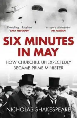 Politológia Six Minutes in May - Nicholas Shakespeare