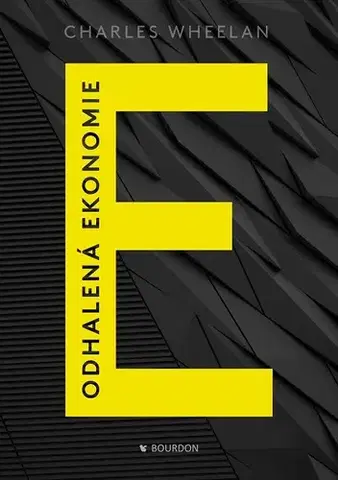 Ekonómia, Ekonomika Odhalená ekonomie - Charles Wheelan