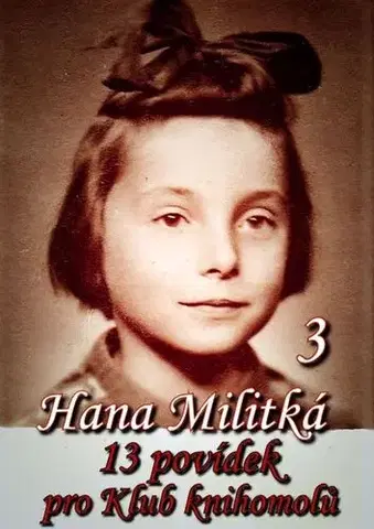 Novely, poviedky, antológie 13 povídek pro Klub knihomolů 3 - Hana Militká