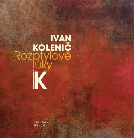 Slovenská beletria Rozptylové lúky - Ivan Kolenič