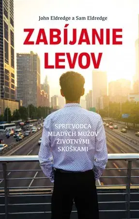 Kresťanstvo Zabíjanie levov - Sam Eldredge,John Eldredge