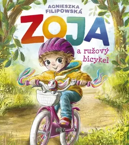 Rozprávky Zoja a ružový bicykel - Agnieszka Filipowská,Silvia Kaščáková