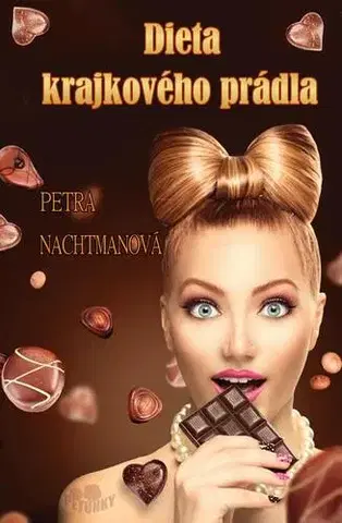Romantická beletria Dieta krajkového prádla - Petra Nachtmanová