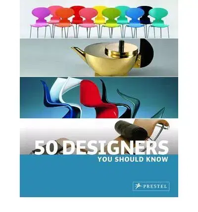 Dizajn, úžitkové umenie, móda 50 Designers You Should Know - Kolektív autorov