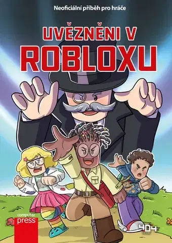Pre deti a mládež - ostatné Uvězněni v Robloxu - Kolektív autorov