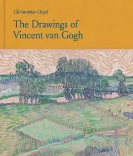 Maliarstvo, grafika The Drawings of Vincent van Gogh - Christopher Lloyd