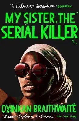 Cudzojazyčná literatúra My Sister, the Serial Killer - Oyinkan Braithwaite