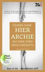 Svetová beletria Führen ohne Hierarchie - das Ende eines Erfolgsrezepts - Simone Janson