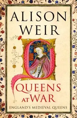 História Queens at War - Alison Weir