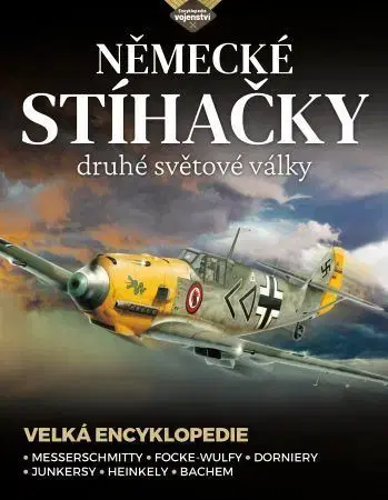 Armáda, zbrane a vojenská technika Německé stíhačky druhé světové války - Thomas Newdick