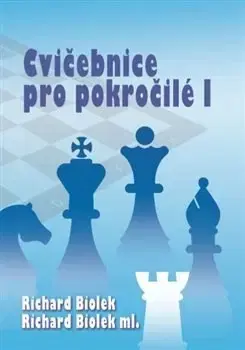 Hobby - ostatné Cvičebnice pro pokročilé I - Richard Biolek,Richard Biolek, ml.