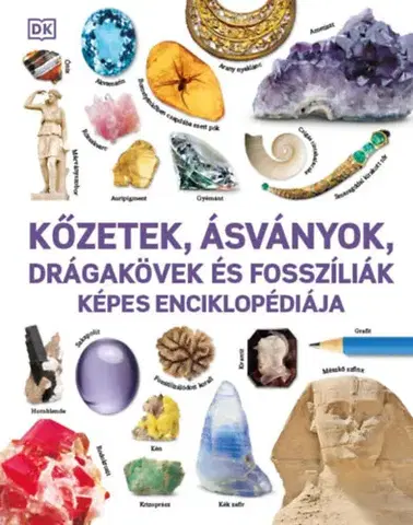 Príroda Kőzetek, ásványok, drágakövek és fosszíliák képes enciklopédiája