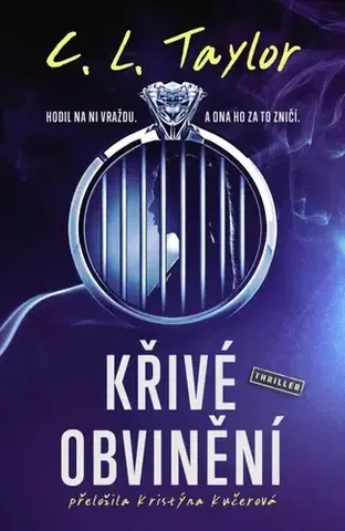 Detektívky, trilery, horory Křivé obvinění - C.L. Taylor,Kristýna Kučerová