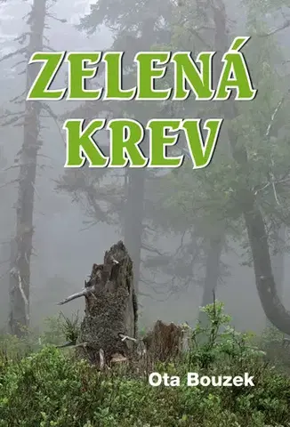 Poľovníctvo Zelená krev - Ota Bouzek