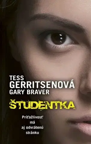 Detektívky, trilery, horory Študentka - Tess Gerritsen,Gary Braver,Andrea Vargovčíková