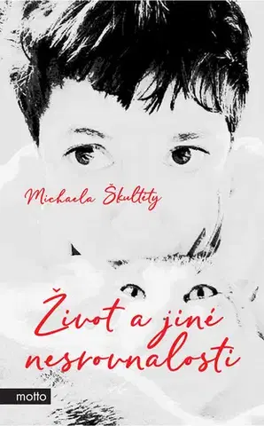 Česká beletria Život a jiné nesrovnalosti - Michaela Škultéty