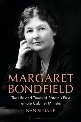 Biografie - Životopisy Margaret Bondfield - Nan Sloane