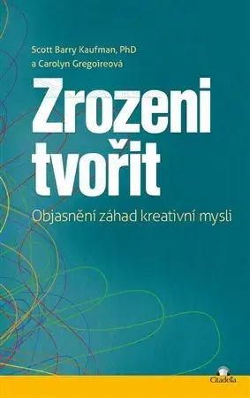 Zdravie, životný štýl - ostatné Zrozeni tvořit - Scott Barry Kaufman