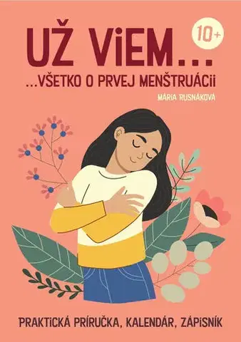 Dospievanie Už viem... všetko o prvej menštruácii - Mária Rusnáková