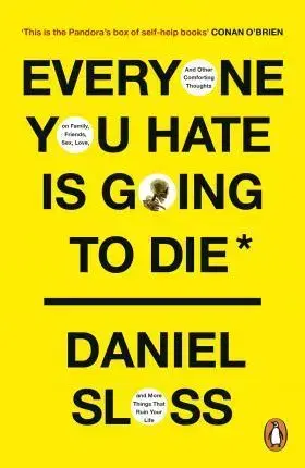 Partnerstvo Everyone You Hate is Going to Die - Daniel Sloss
