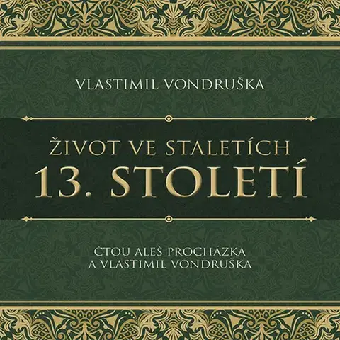 Stredovek Tympanum Život ve staletích: 13. století - audiokniha CD
