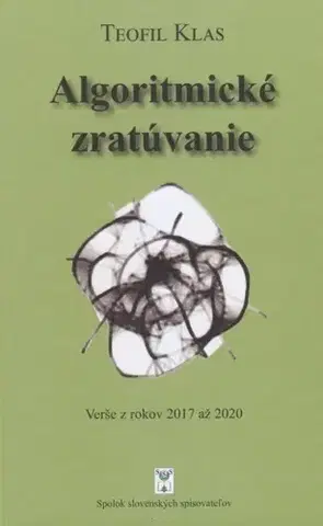 Slovenská poézia Algoritmické zratúvanie - Teofil Klas