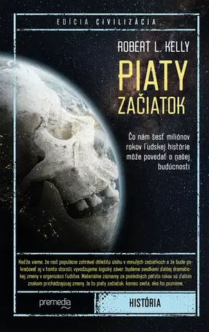 História - ostatné Piaty začiatok - Robert L. Kelly