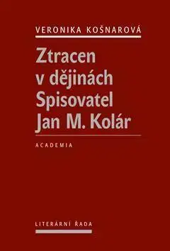 Biografie - ostatné Ztracen v dějinách - Veronika Košnarová