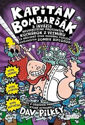 Dobrodružstvo, napätie, western Kapitán Bombarďák 3: Invázia neuveriteľne protivných kuchárok z vesmíru, 2. vydanie - Dav Pilkey,Kristína Horková