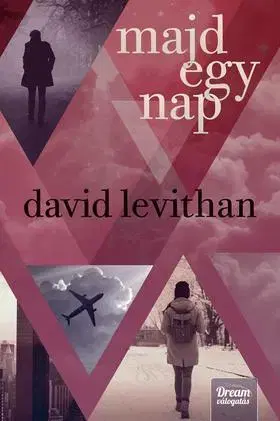 Dobrodružstvo, napätie, western Majd egy nap (Every day-sorozat 3. rész) - David Levithan